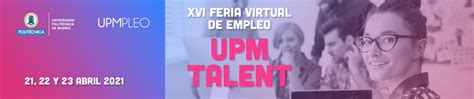 Talent Upm Xvi Feria Virtual De Empleo Upm