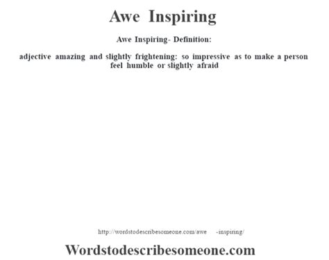 Awe Inspiring Definition Awe Inspiring Meaning Words To Describe