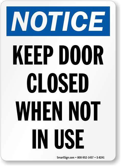 Keep Door Closed When Not In Use Sign Notice Sign Sku