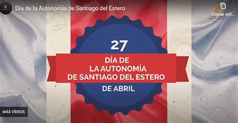 Día De La Autonomía De Santiago Del Estero Complejo Juan Felipe Ibarra