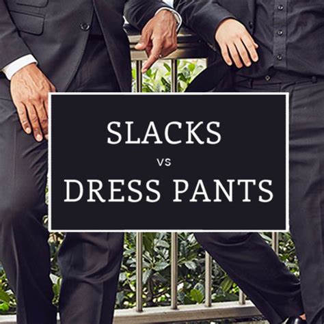 Slacks Vs Dress Pants Is There A Difference Black Lapel Slacks