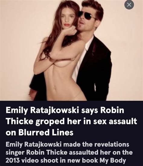 Emily Ratajkowski Says Robin Thicke Groped Her In Sex Assault On