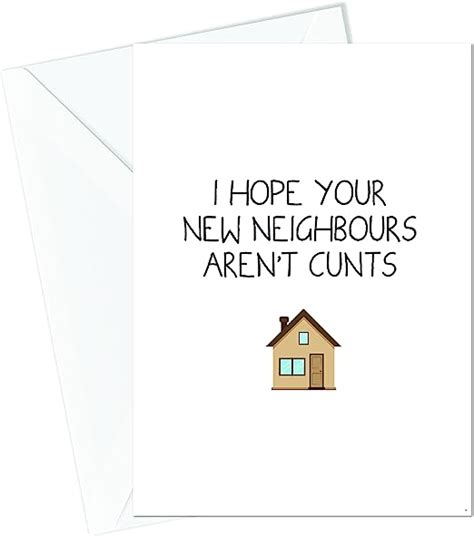 funny new house home greeting card hope your new neighbours aren t c nts funny novelty rude