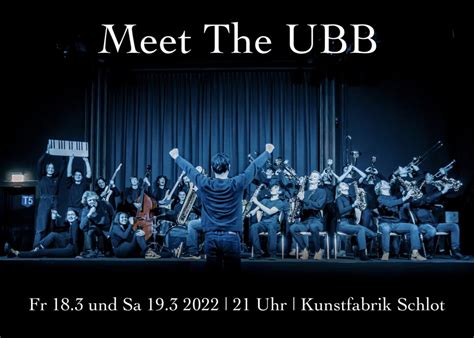 United Big Band Meet The Ubb Sold Out Kunstfabrik Schlot Jazzclub Berlin
