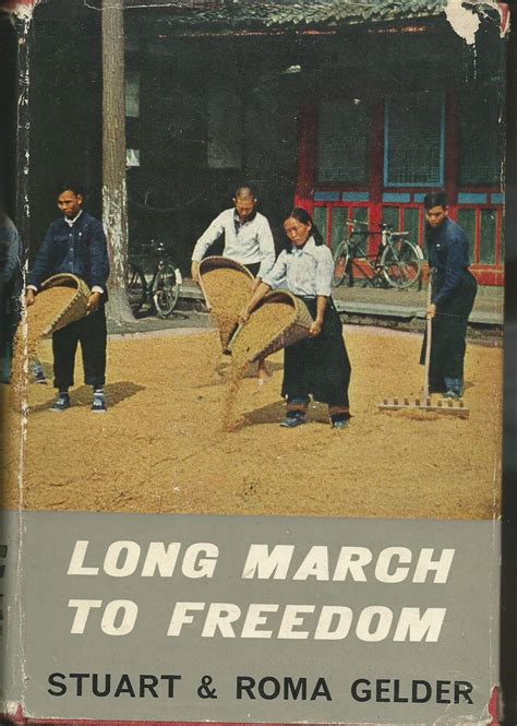 Long March To Freedom By Stuart And Roma Gelder Hardcover 1962