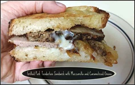 Easy instructions and photos are included. Grilled Pork Tenderloin Sandwich with Mozzarella and Caramelized Onions - The Grateful Girl Cooks!