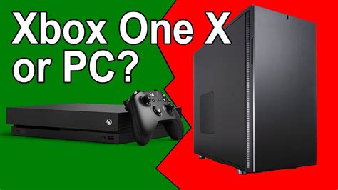 Xbox One X Vs Gaming Pc Things To Consider Youtube