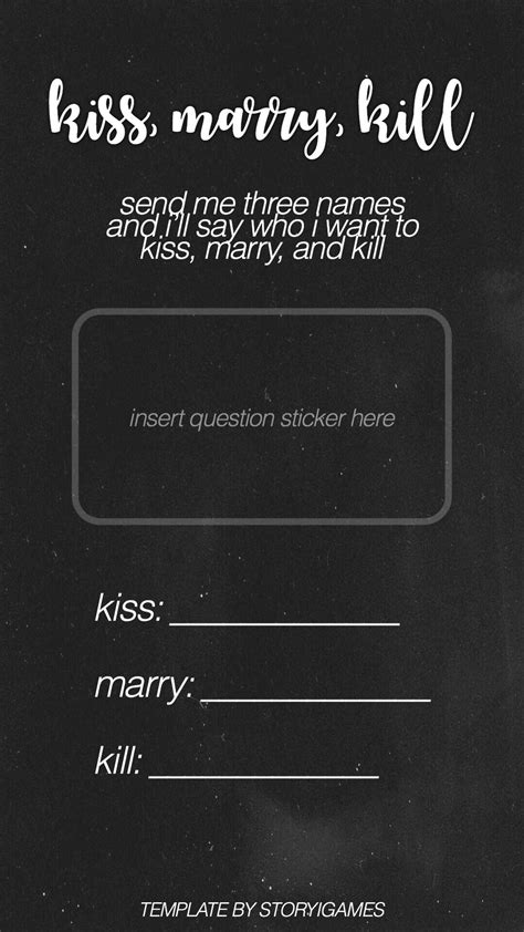 Kiss Marry Kill Story Template Instagram Story Questions Funny Quotes For Instagram