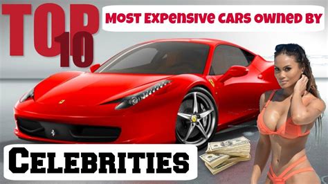 Top Most Expensive Cars Owned By Celebrities Youtube