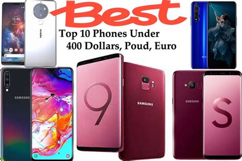 Best Phones Under 400 Dollars Samsung Mobile Price And Specifications