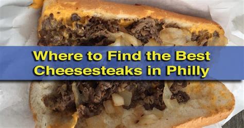 Where To Get The Best Cheesesteaks In Philly 7 Great Spots Uncoveringpa