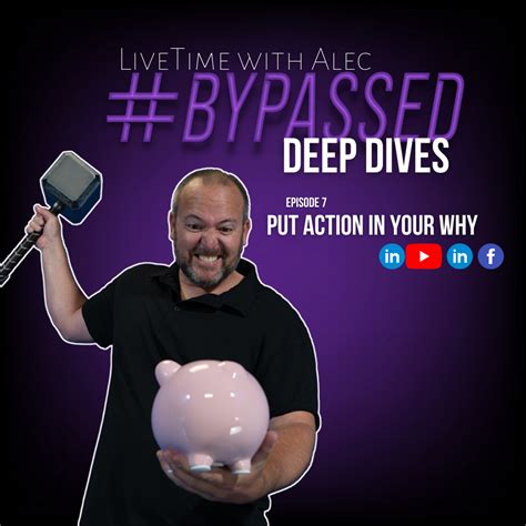 Livetime With Alec Bypassed Deep Dive Put Action Into Your Why