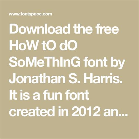 How To Do Something Font Jonathan S Harris Fontspace Something