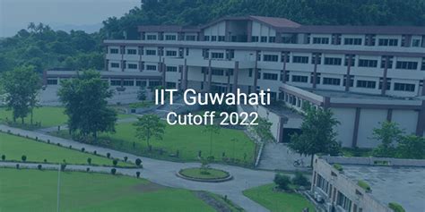 Iit Guwahati Cutoff College Pravesh