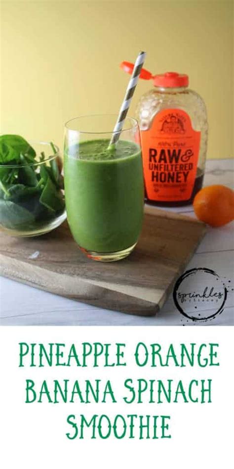 Pineapple Orange Banana Spinach Smoothie Sprinkles By Stacey