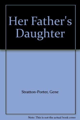 Her Fathers Daughter Stratton Porter Gene 9780891909477 Books
