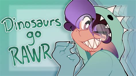 Dinosaurs Go Rawr Meme Youtube