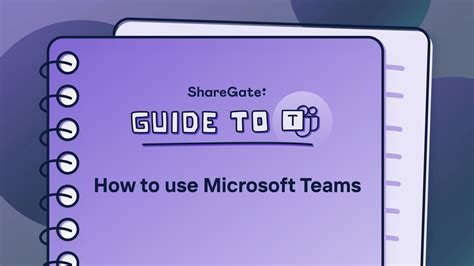 What Is Teams How To Use Microsoft Teams Effectively Sharegate Guide