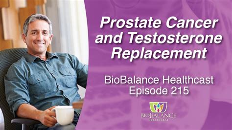 Prostate Cancer And Testosterone Replacement YouTube