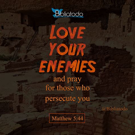 Love Your Enemies And Pray For Those Who Persecute You Christian Pictures