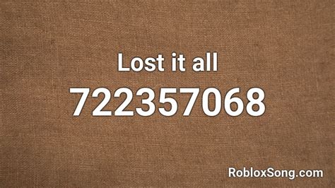 Lost It All Roblox Id Roblox Music Codes