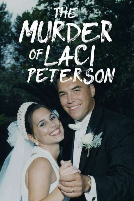 ‎the Murder Of Laci Peterson 2017 Directed By Emily Dillon Berry