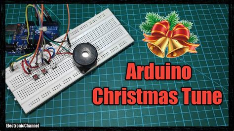 How To Make A Arduino Christmas Tune By Electronicchannel Youtube