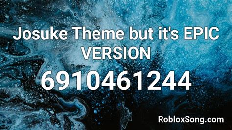 Josuke Theme But Its Epic Version Roblox Id Roblox Music Codes