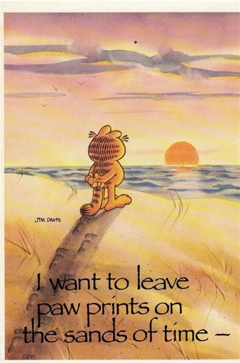 Definitions by the largest idiom dictionary. I want to leave paw prints on the sands of time! - Garfield. | Garfield Pictures | Pinterest ...