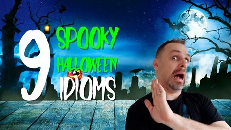 9 Spooky Halloween Idioms Youtube