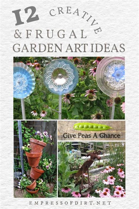 12 Creative And Frugal Garden Art Project Tutorials Empress Of Dirt