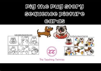 Pig the Pug Story Sequence Cards by TheTeachingTwinnies | TpT
