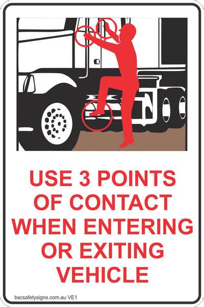 Use 3 Points Of Contact When Entering Or Exiting Vehicle Safety Signs