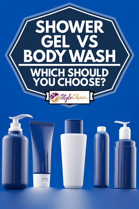 Shower Gel Vs Body Wash Which Should You Choose