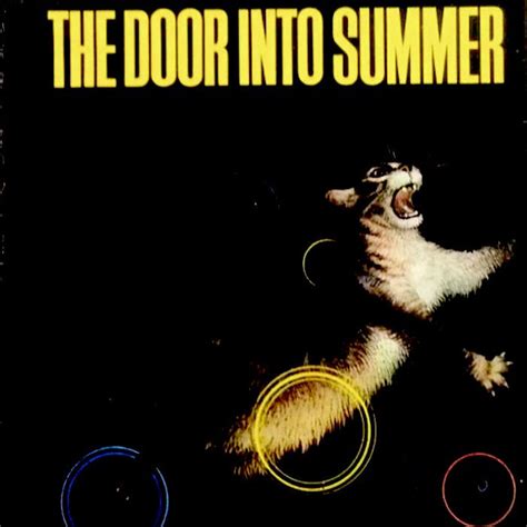 Door into summer may be classified as a transitional book between the earlier juvenile works and his middle works (his apex, his high water mark) and the door into summer is not a book about gender roles. The Door Into Summer | Tristan Louth-Robins