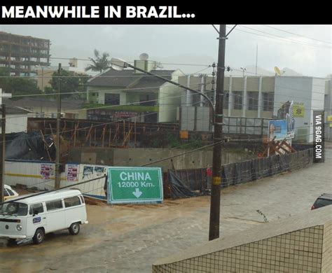Meanwhile In Brazil 9gag
