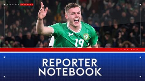 Republic Of Ireland Reporter Notebook Evan Ferguson The Teenager