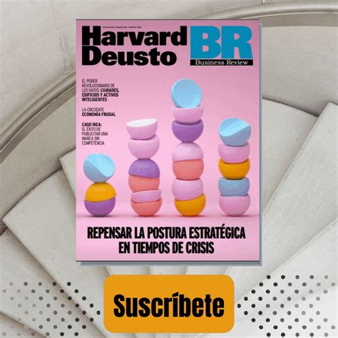 Artículos Sobre Marketing Y Publicidad Harvard Deusto Harvard
