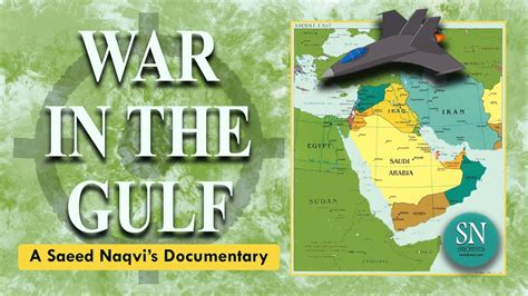 War In The Gulf A Documentary From Saeed Naqvis Archive Youtube