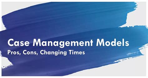 Evolutions Solutions Exploring Clinical Case Management Models Xsolis