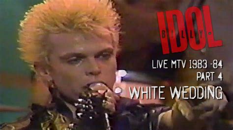 Billy Idol Mtv Live 1983 84 Part 4 White Wedding Great Sound