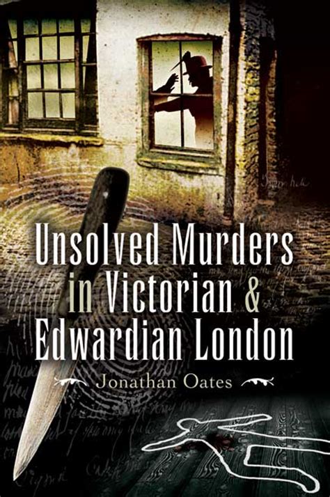 Pen And Sword Books Unsolved Murders In Victorian And Edwardian London
