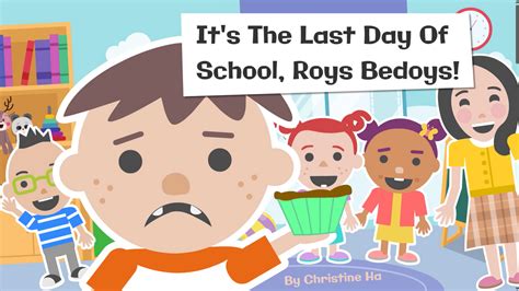 Its The Last Day Of School Roys Bedoys Woohoo Storytime Wiki Fandom
