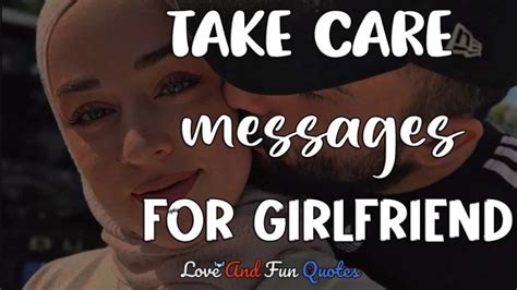 2023 Take Care Messages For Girlfriend Love And Fun Quotes