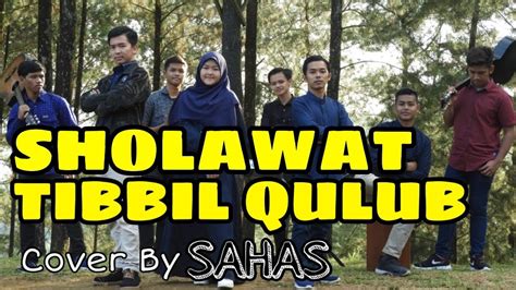 Sholawat Tibbil Qulub Cover By Sahas Youtube