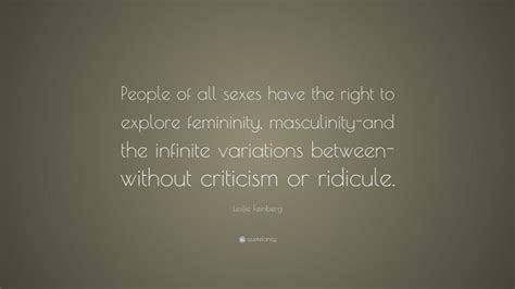 Leslie Feinberg Quote People Of All Sexes Have The Right To Explore