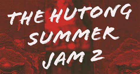 The Hutong Summer Jam 2