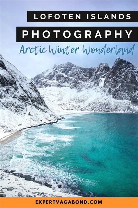 Lofoten Islands Road Trip Winter Photography Guide With