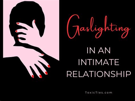 Gaslighting In An Intimate Relationship Toxic Ties