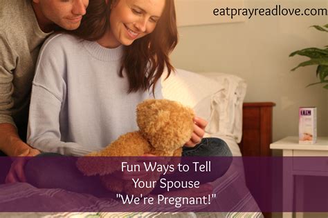 Ways To Announce Your Pregnancy To Your Spouse Eat Pray {read} Love